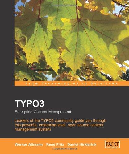 TYPO3: Enterprise Content Management: The Official TYPO3 Book, written and endorsed by the core TYPO3 Team