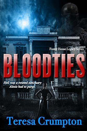 Bloodties (Foster House Legacy Series, Band 2)