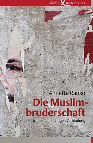 Die Muslimbruderschaft: Porträt einer mächtigen Verbindung