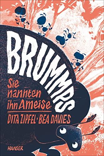 Brummps: Sie nannten ihn Ameise / Das neue Kinderbuch der Jugendliteraturpreisträgerin 2020