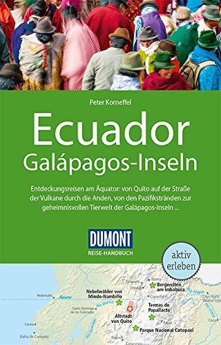 DuMont Reise-Handbuch Reiseführer Ecuador, Galápagos-Inseln: mit Extra-Reisekarte