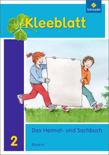 Kleeblatt. Das Heimat- und Sachbuch - Ausgabe 2014 Bayern: Schülerband 2: mit Schutzumschlag