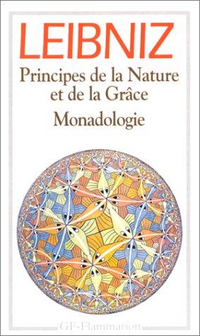 Principes de la nature et de la grâce. Monadologie : et autres textes (1702-1716)