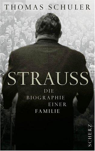 Strauß. Die Biographie einer Familie