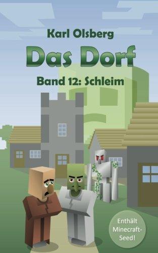 Das Dorf Band 12: Schleim