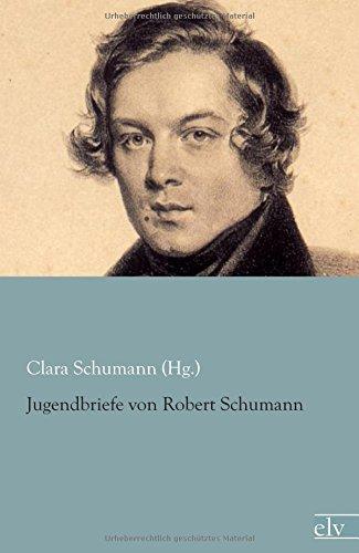 Jugendbriefe von Robert Schumann