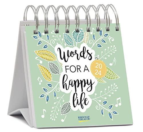 Words for a happy life 2024: Aufstellbarer Typo-Art Postkartenkalender. Jede Woche ein neuer Spruch. Hochwertiger Wochenkalender für den Schreibtisch