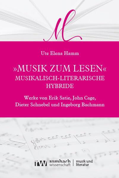 »Musik zum Lesen«: Musikalisch-literarische Hybride (Musik und Literatur | Music and Literature)