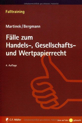 Fälle zum Handels-, Gesellschafts- und Wertpapierrecht: 58 Fälle mit Lösungen (Falltraining)