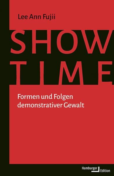 Showtime: Formen und Folgen demonstrativer Gewalt