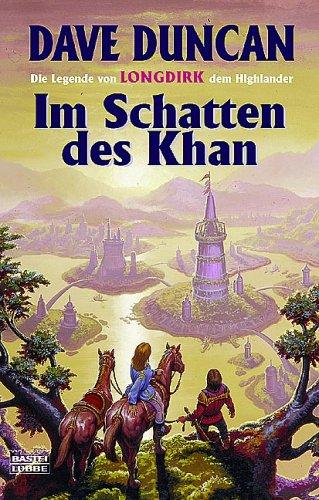 Die Legende von Longdirk dem Highländer. Band 1, Im Schatten des Khan