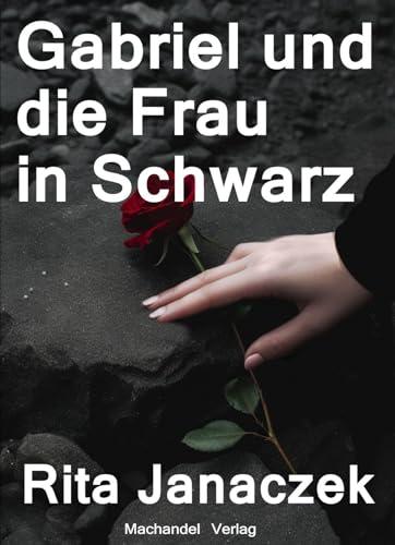 Gabriel und die Frau in Schwarz: Krimi-Kurzgeschichte