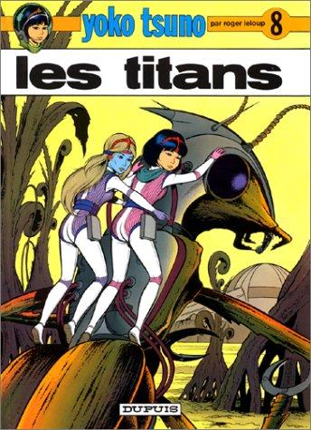 Yoko Tsuno. Vol. 8. Les titans