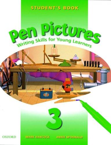 Pen pictures 3 sb: Writing Skills for Young Learners: Student's Book Level 3 (Games / Songs)