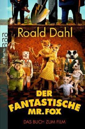 Der fantastische Mr. Fox: Das Buch zum Film