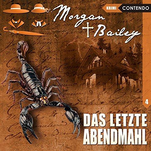 Morgan & Bailey 4: Das letzte Abendmahl (Morgan & Bailey - Mit Schirm, Charme und Gottes Segen)