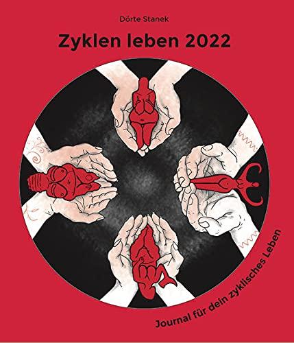 Zyklen leben 2022: Journal für dein zyklisches Leben