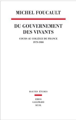 Du gouvernement des vivants : cours au Collège de France, 1979-1980