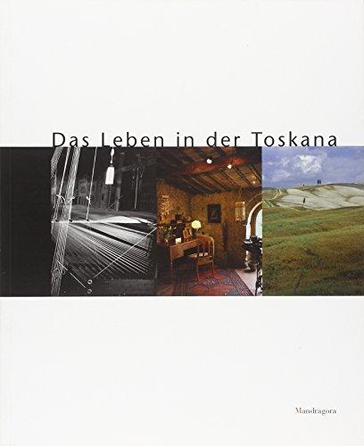 Das Leben in der Toskana