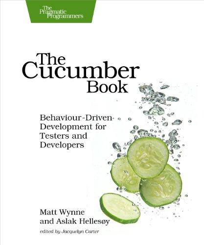 The Cucumber Book: Behaviour-Driven Development for Testers and Developers (Pragmatic Programmers)