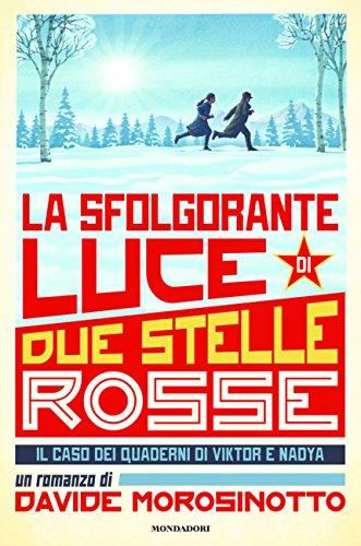 La sfolgorante luce di due stelle rosse. Il caso dei quaderni di Viktor e Nadya