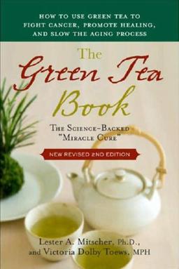 The Green Tea Book: The Science-backed Miracle Cure