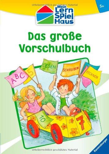 Mein Lern-Spiel-Haus: Das große Vorschulbuch