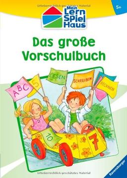 Mein Lern-Spiel-Haus: Das große Vorschulbuch