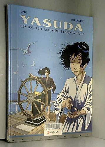 Yasuda. Vol. 1. Les Jolies dames du Black Witch