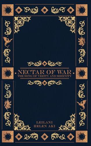 Nectar of War: The Song of Verity and Serenity (The Nectar of War Series, Band 1)