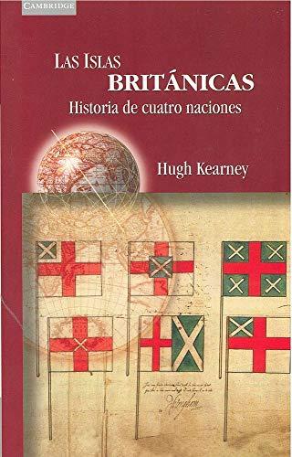 Las islas británicas: Una Historia de Cuatro Naciones