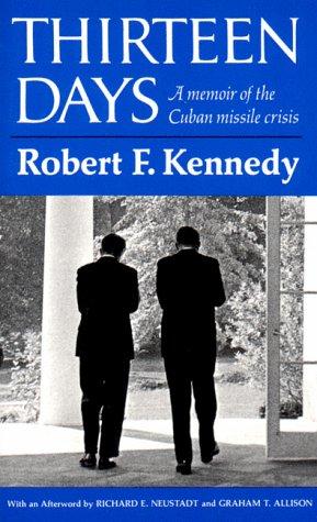 Thirteen Days: A Memoir of the Cuban Missile Crisis