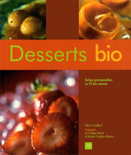 Desserts bio : saines gourmandises au fil des saisons