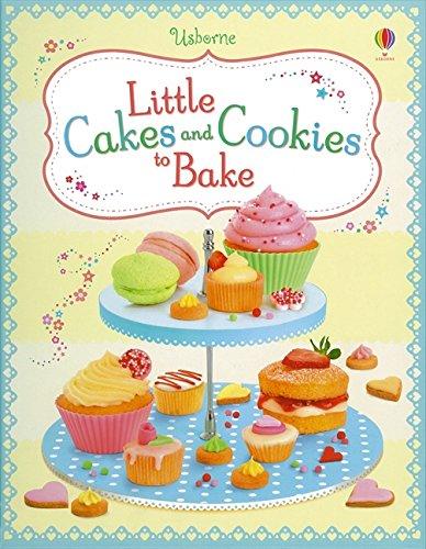 Little Cakes and Cookies to Bake (Usborne Cookbooks)