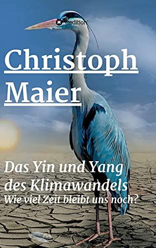 Das Yin und Yang des Klimawandels: Wie lang bleibt uns noch?