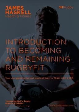 Haskell, J: Introduction to Becoming and Remaining Rugbyfit