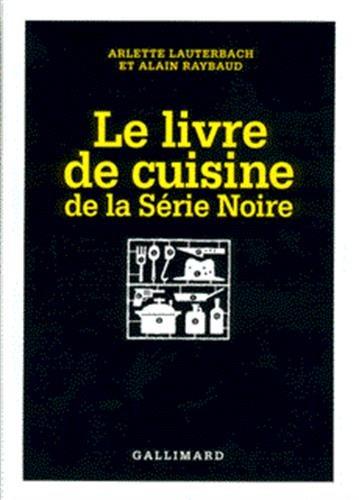 Le livre de cuisine de la Série noire