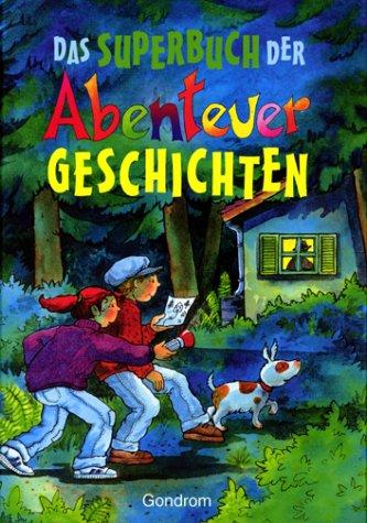 Das Superbuch der Abenteuergeschichten