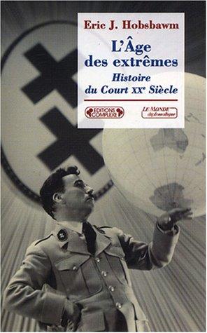 L'âge des extrêmes : histoire du court XXe siècle, 1914-1991