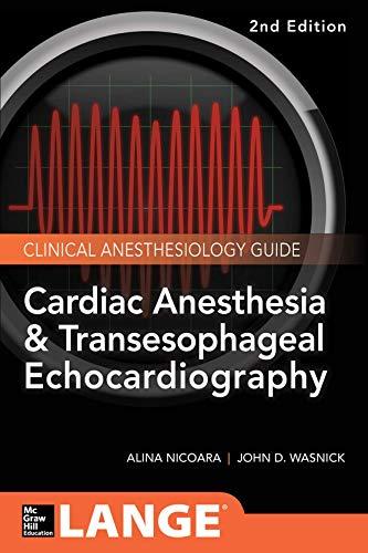 Cardiac Anesthesia and Transesophageal Echocardiography (Lange Medical Book)