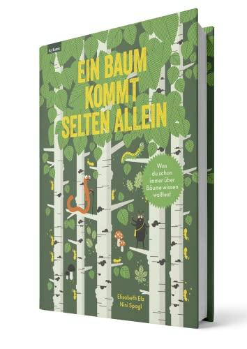 Ein Baum kommt selten allein - Was du schon immer über Bäume wissen wolltest