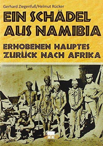 Ein Schädel aus Namibia: Erhobenen Hauptes zurück nach Afrika