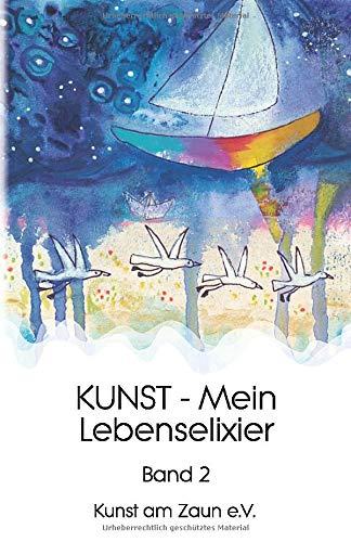 KUNST - Mein Lebenselixier (Bd, Band 2)