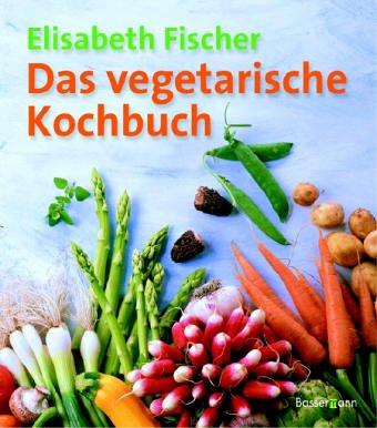 Das vegetarische Kochbuch