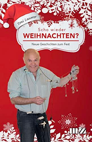 Scho wieder Weihnachten?: Neue Geschichten zum Fest