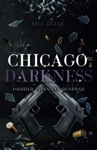 Chicago Darkness: Harder than my Revenge