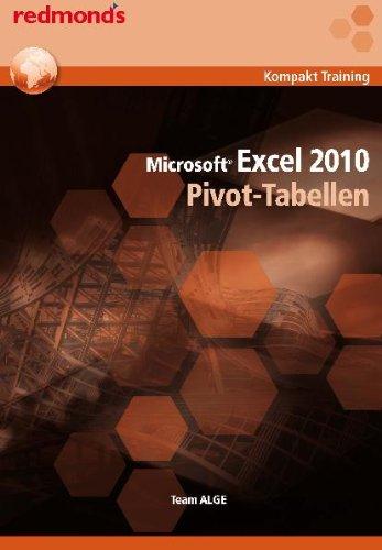 EXCEL 2010 PIVOT-TABELLEN: redmond's Kompakt Training