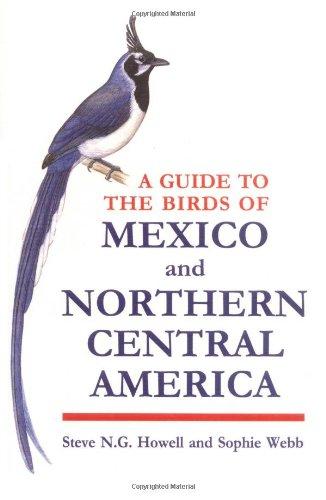 A Guide to the Birds of Mexico and Northern Central America