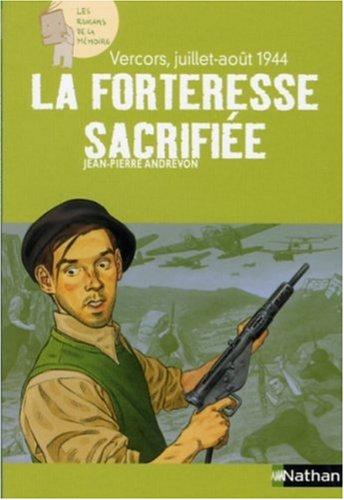 La forteresse sacrifiée : Vercors, juillet-août 1944