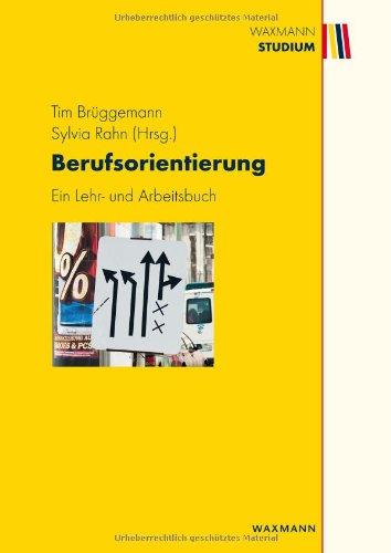 Berufsorientierung: Ein Lehr- und Arbeitsbuch (Waxmann Studium)